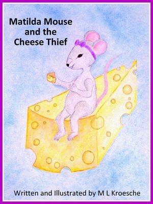 cover image of Matilda Mouse and the Cheese Thief